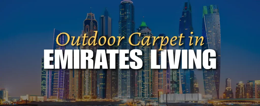 Outdoor carpet placement in a stylish outdoor space at Emirates Living Dubai