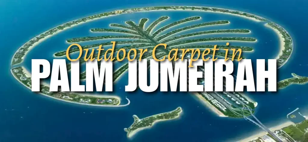 Outdoor carpets in Palm Jumeirah, Dubai